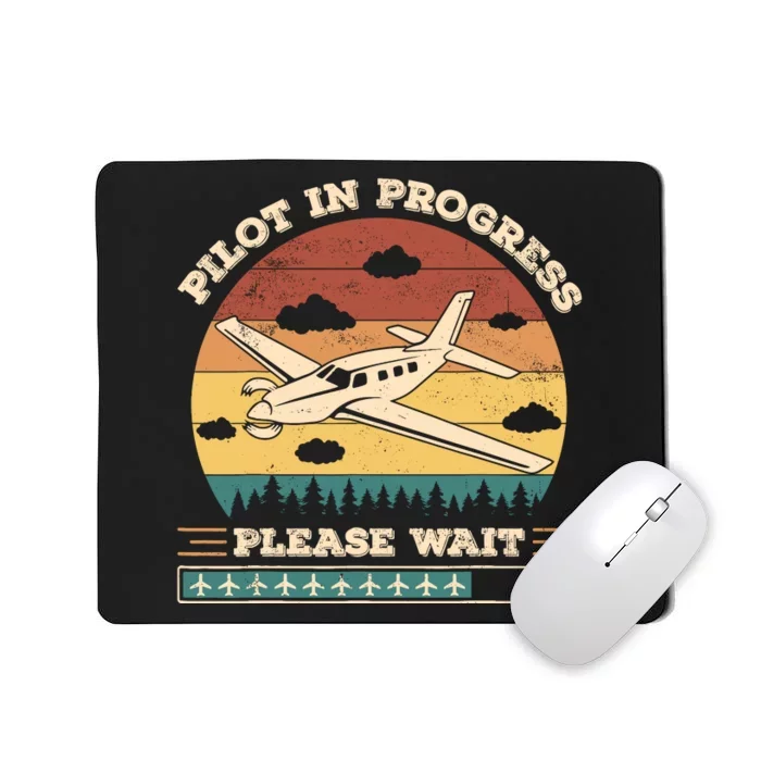 Pilot In Progress Please Wait Funny Aviation Future Pilots Mousepad