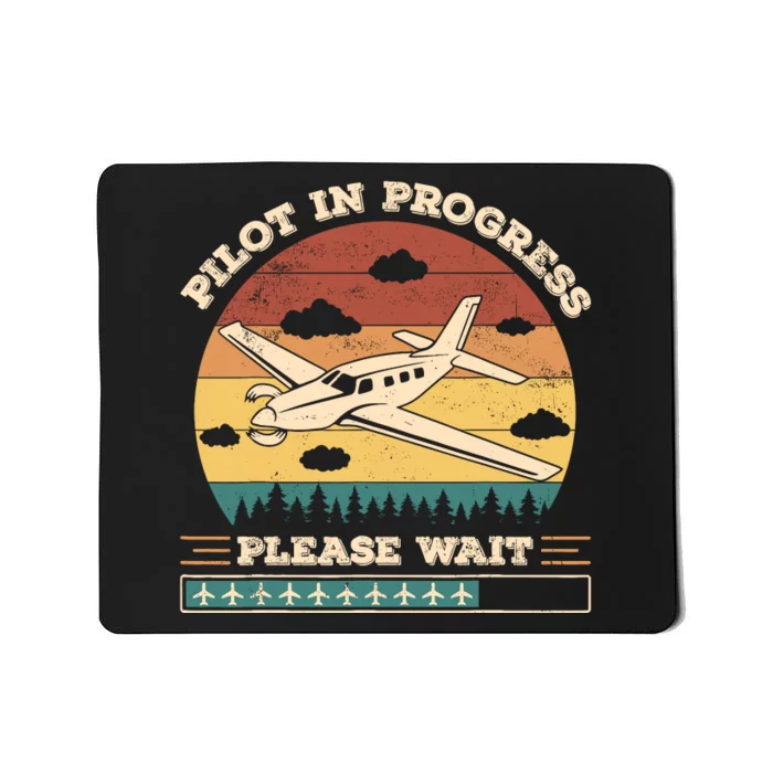 Pilot In Progress Please Wait Funny Aviation Future Pilots Mousepad