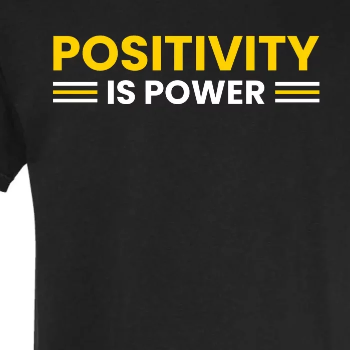 Positivity Is Power Typography Garment-Dyed Heavyweight T-Shirt