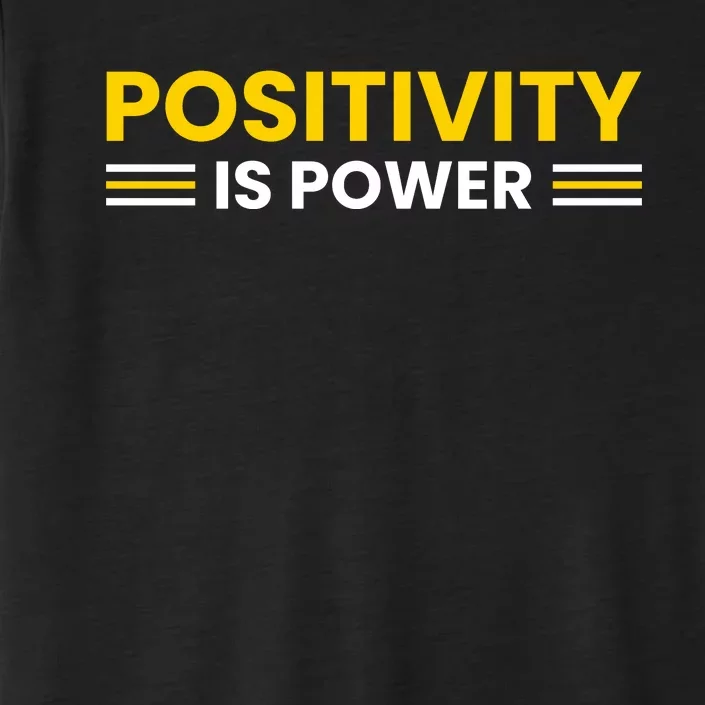 Positivity Is Power Typography ChromaSoft Performance T-Shirt