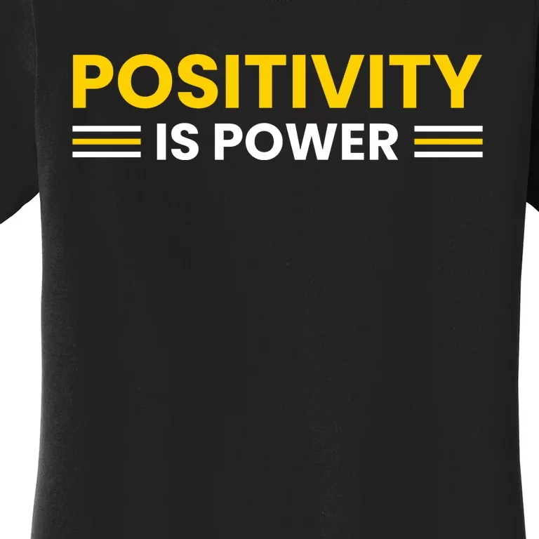 Positivity Is Power Typography Women's T-Shirt