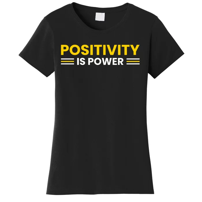 Positivity Is Power Typography Women's T-Shirt