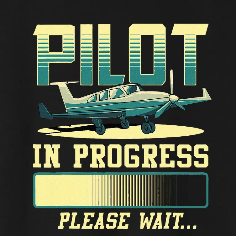 Pilot In Progress Please Wait Airplane Pilot In Training Women's Crop Top Tee