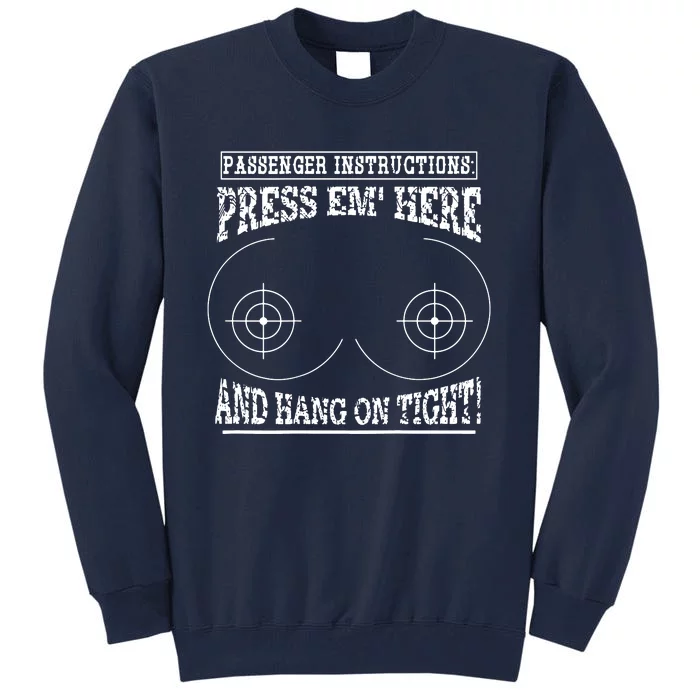 Passenger Instructions Press Em Here Tall Sweatshirt