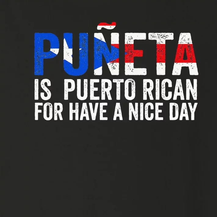 Puñeta is Puerto Rican for Have a nice day Puerto Rico Toddler Long Sleeve Shirt