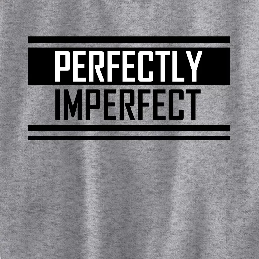 Perfectly Imperfect Kids Sweatshirt