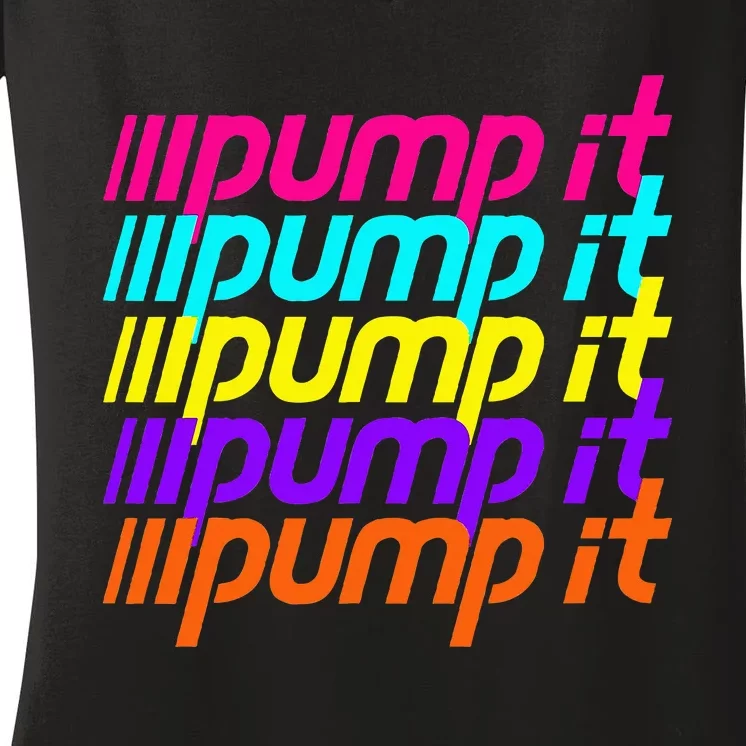 Pump It Women's V-Neck T-Shirt