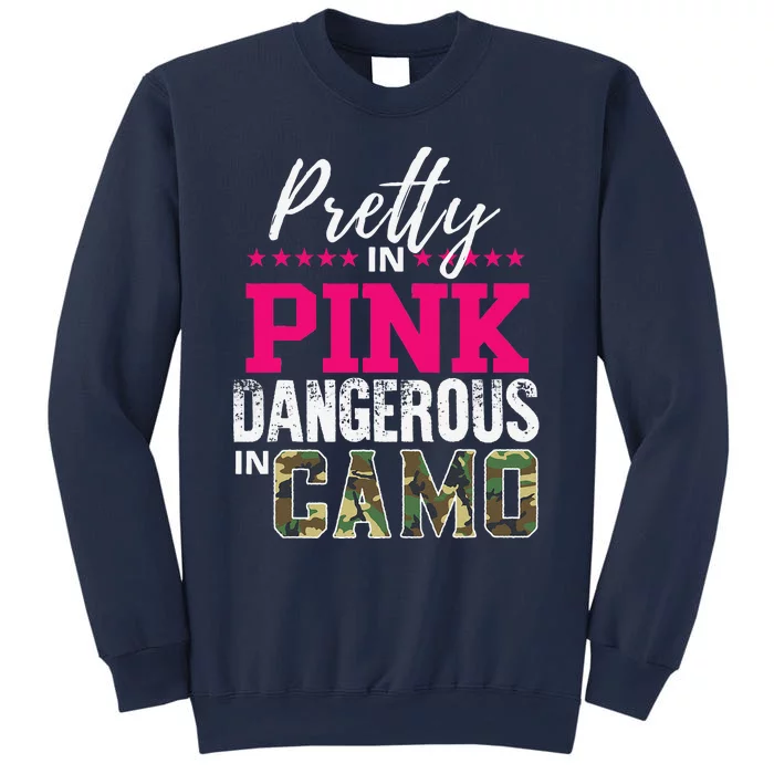 Pretty In Pink Dangerous In Camo Hunting Girl Sweatshirt