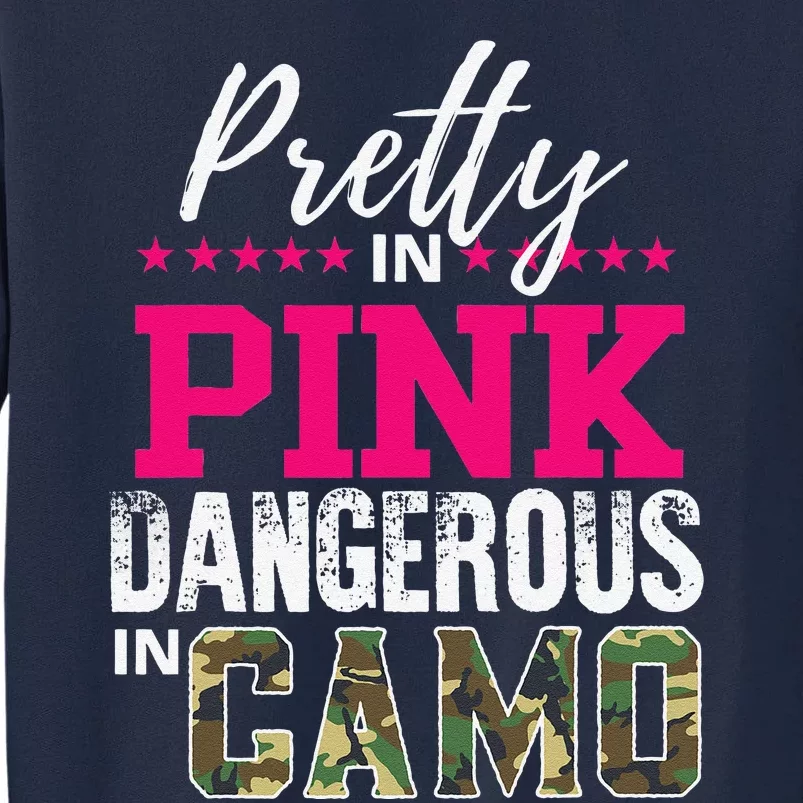 Pretty In Pink Dangerous In Camo Hunting Girl Tall Sweatshirt