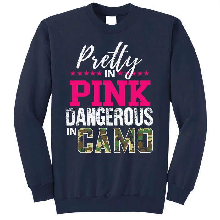 Pretty In Pink Dangerous In Camo Hunting Girl Tall Sweatshirt