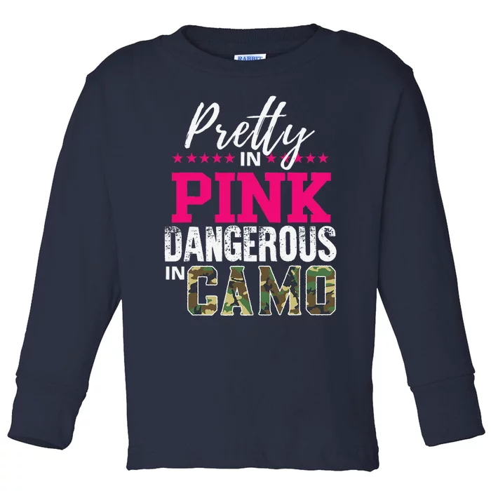 Pretty In Pink Dangerous In Camo Hunting Girl Toddler Long Sleeve Shirt