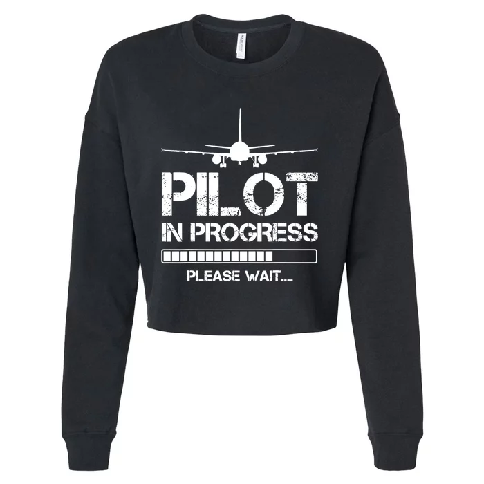 Pilot In Progress Please Wait Funny Pilot School Student Cropped Pullover Crew