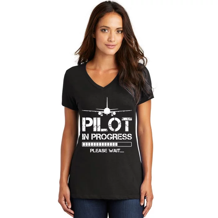 Pilot In Progress Please Wait Funny Pilot School Student Women's V-Neck T-Shirt