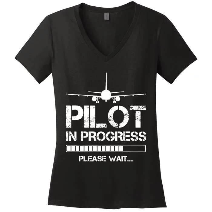 Pilot In Progress Please Wait Funny Pilot School Student Women's V-Neck T-Shirt