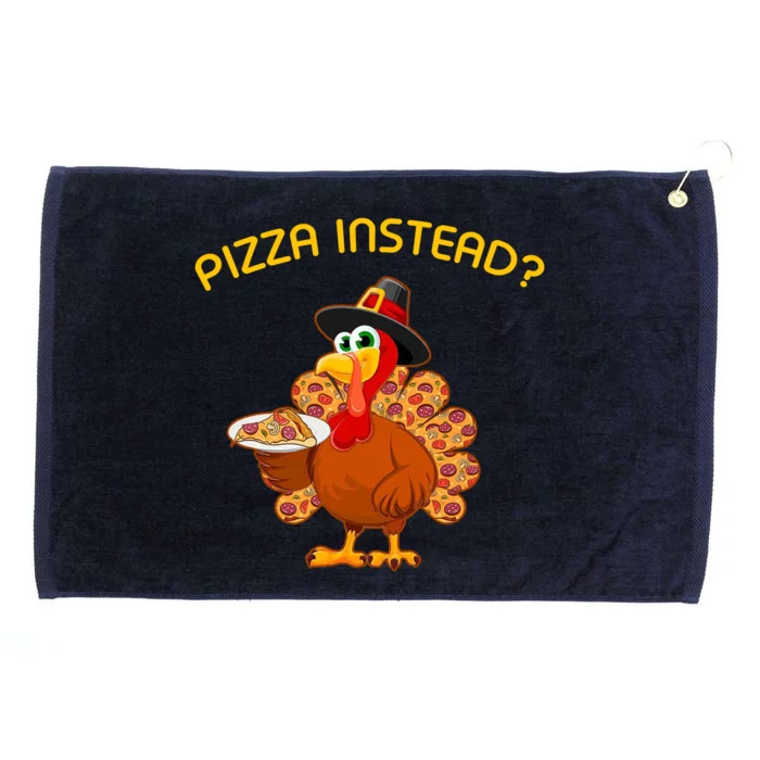 Pizza Instead Pizza Lover Hate Turkey Grommeted Golf Towel