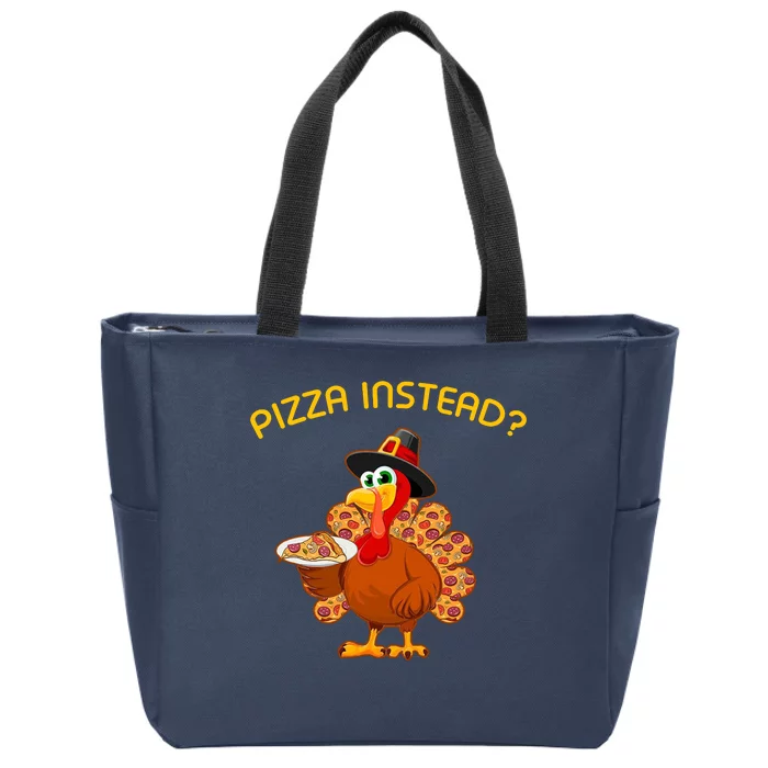 Pizza Instead Pizza Lover Hate Turkey Zip Tote Bag