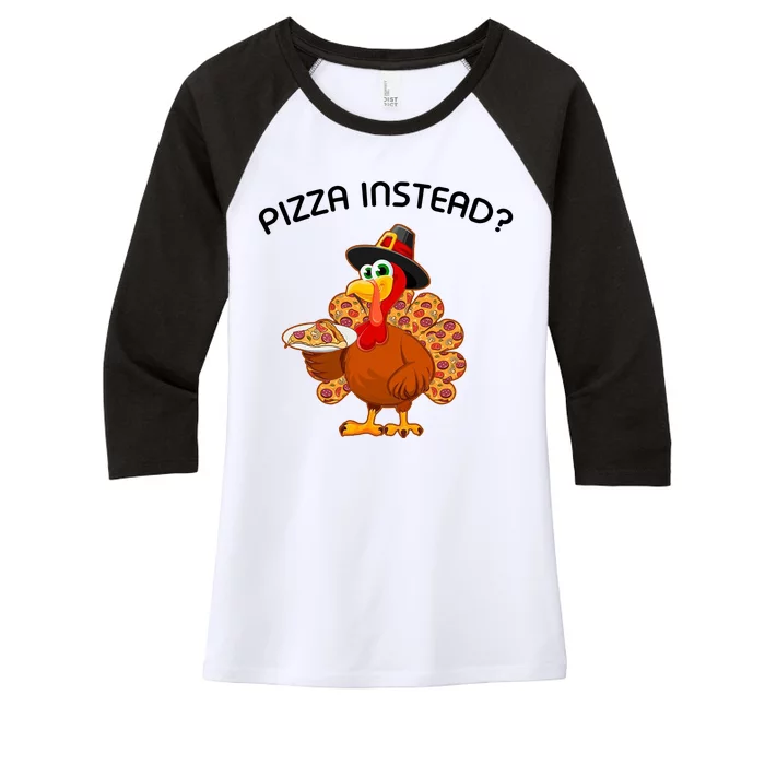 Pizza Instead Pizza Lover Hate Turkey Women's Tri-Blend 3/4-Sleeve Raglan Shirt