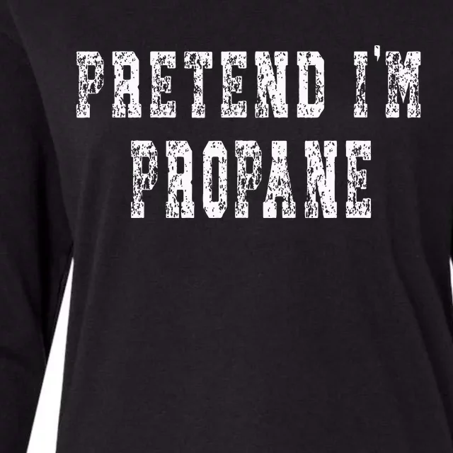 Pretend IM Propane Easy Halloween Costume Womens Cotton Relaxed Long Sleeve T-Shirt