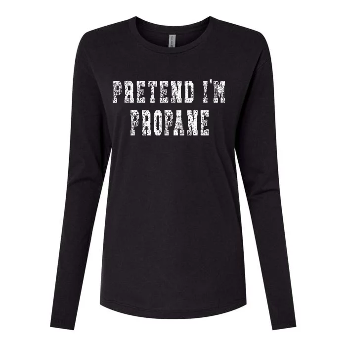 Pretend IM Propane Easy Halloween Costume Womens Cotton Relaxed Long Sleeve T-Shirt