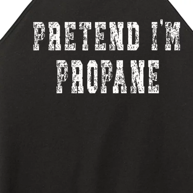 Pretend IM Propane Easy Halloween Costume Women’s Perfect Tri Rocker Tank