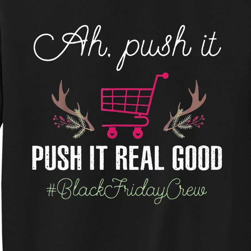 Put It Real Good Friday Crew Squad Shopping Black Cart Lover Tall Sweatshirt