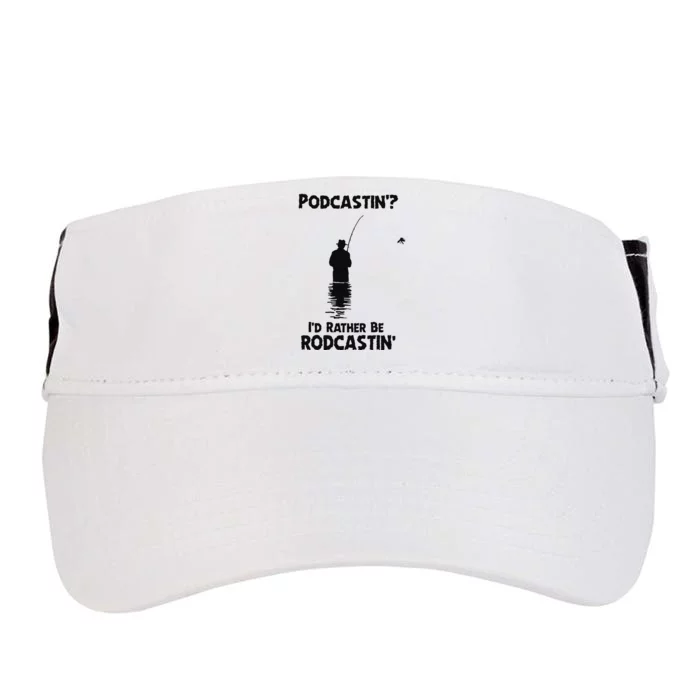 Podcastin’ I’d Rather Be Rodcastin Adult Drive Performance Visor