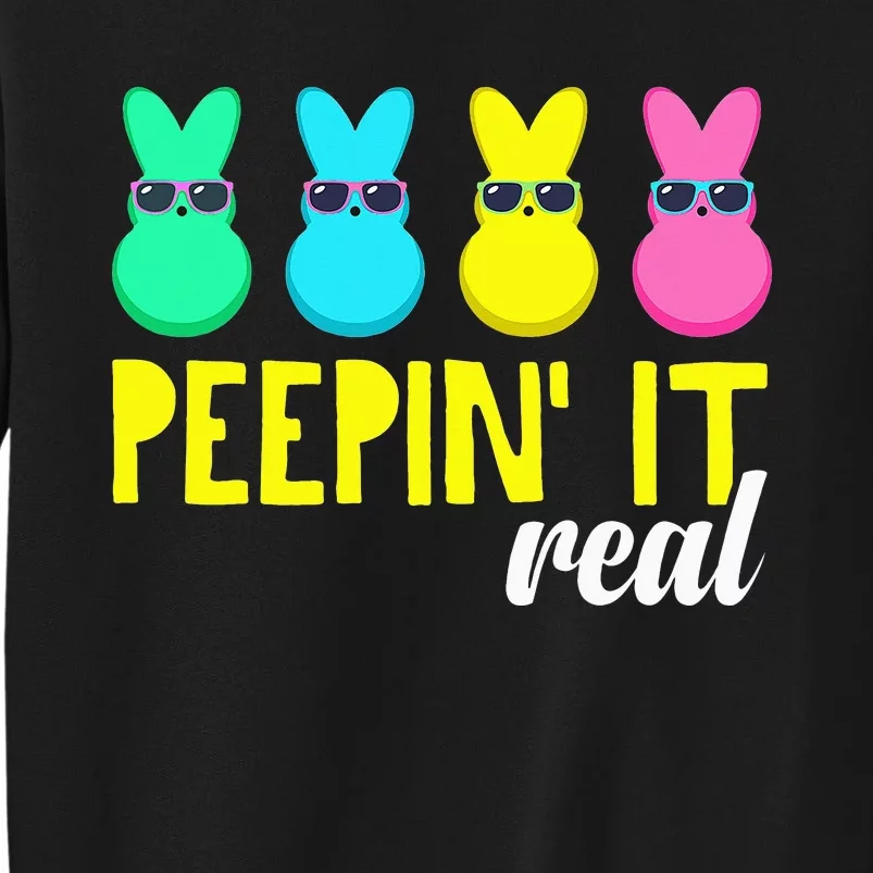 Peepin It Real  Happy Easter Bunny Egg Hunt Funny Tall Sweatshirt