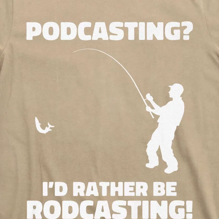 Podcasting I'd Rather Be Rodcasting Funny Fishing Humor Pun Premium T-Shirt