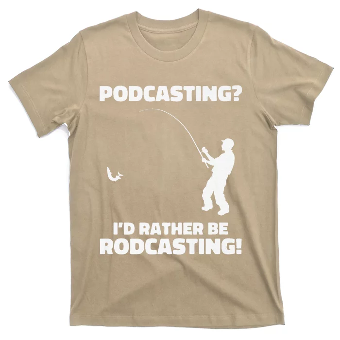 Podcasting I'd Rather Be Rodcasting Funny Fishing Humor Pun Premium T-Shirt