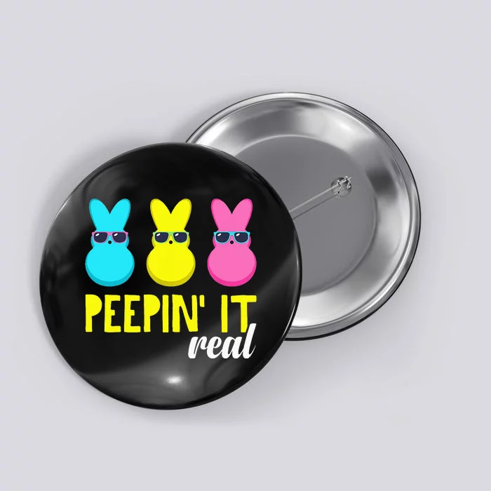 Peepin It Real Happy Easter Bunny Egg Hunt Funny Button