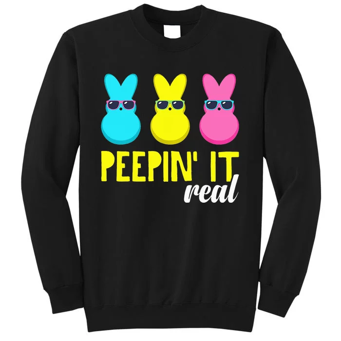 Peepin It Real Happy Easter Bunny Egg Hunt Funny Tall Sweatshirt