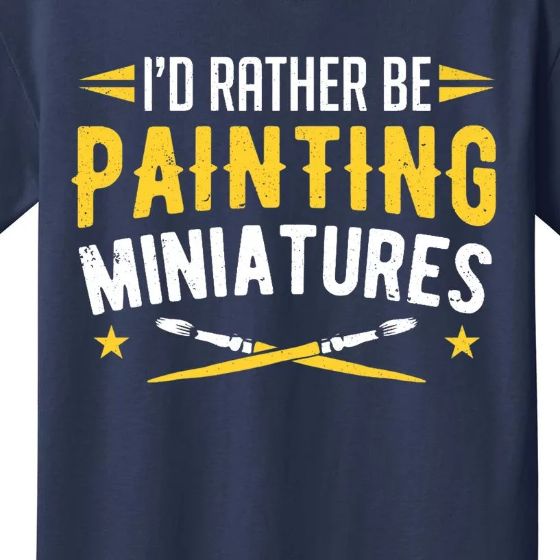 Painters I'd Rather Be Painting Miniatures Paint Premium Kids T-Shirt