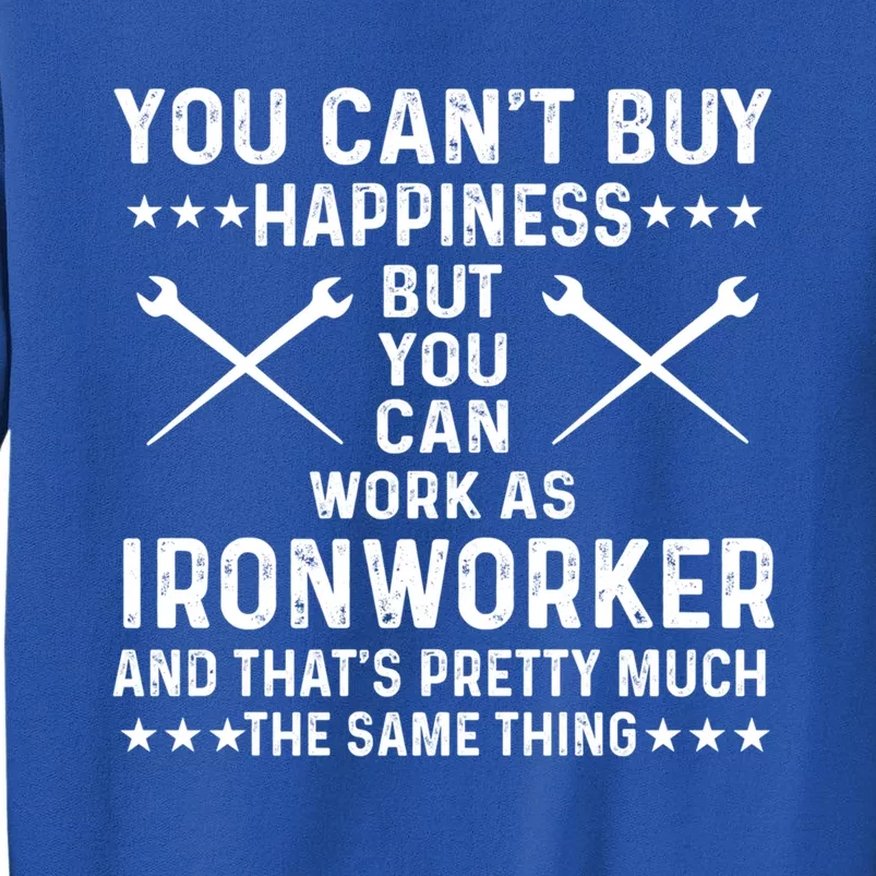 Proud Ironworker Saying Gift Tall Sweatshirt