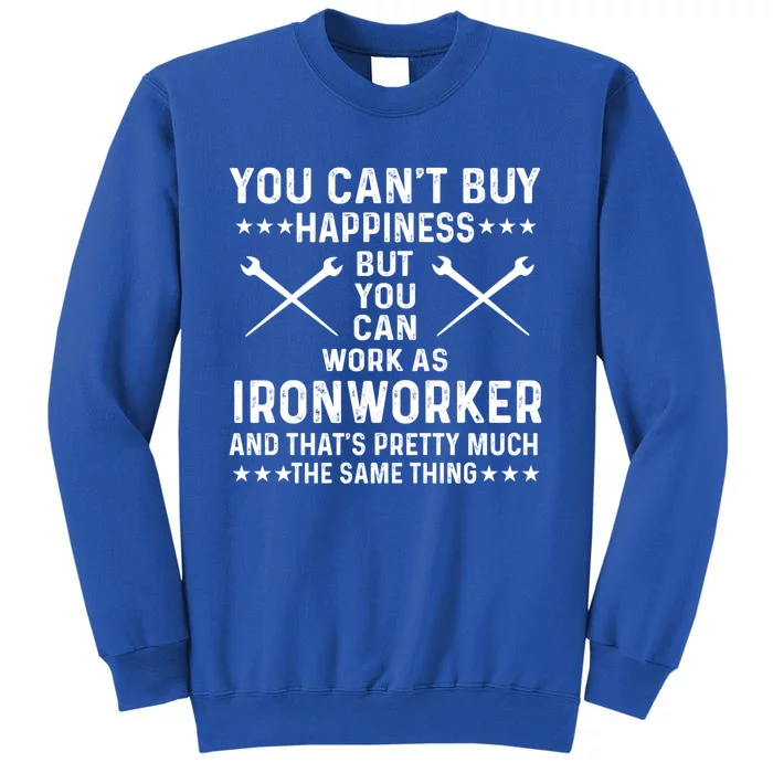 Proud Ironworker Saying Gift Tall Sweatshirt