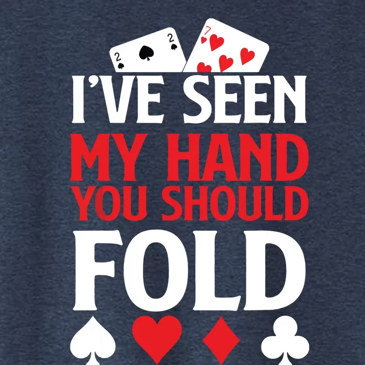 Poker I've Seen My Hand You Should Fold Casino Player Women's Crop Top Tee