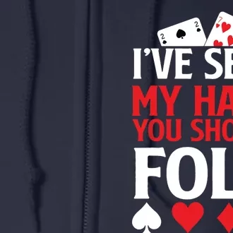 Poker I've Seen My Hand You Should Fold Casino Player Full Zip Hoodie