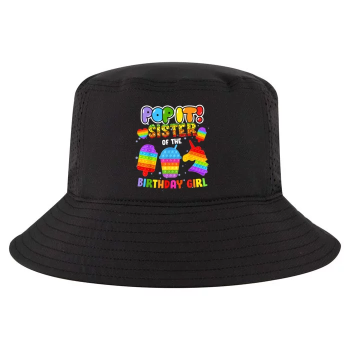 Pop It Sister Of The Birthday Girl Fidget Family Matching Cool Comfort Performance Bucket Hat