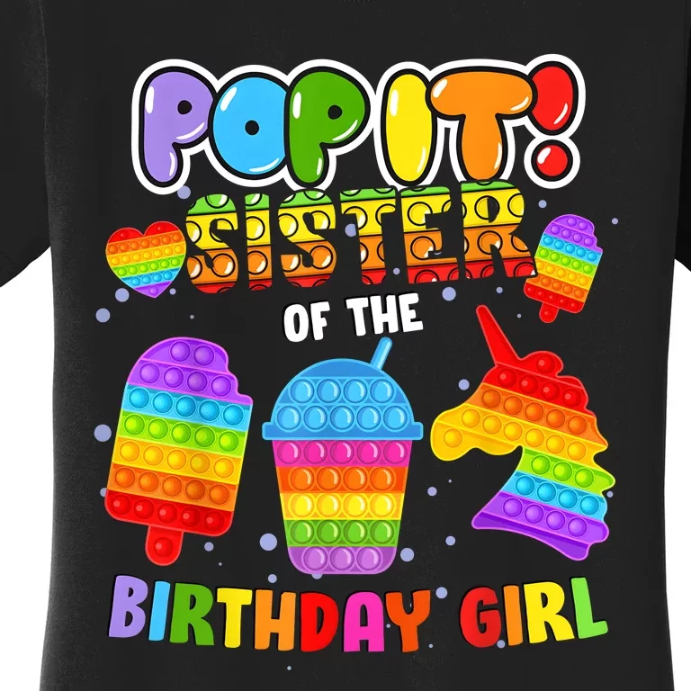 Pop It Sister Of The Birthday Girl Fidget Family Matching Women's T-Shirt