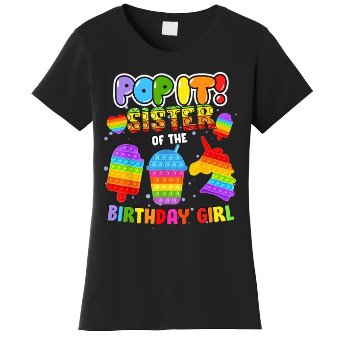 Pop It Sister Of The Birthday Girl Fidget Family Matching Women's T-Shirt