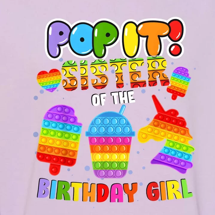 Pop It Sister Of The Birthday Girl Fidget Family Matching Garment-Dyed Sweatshirt