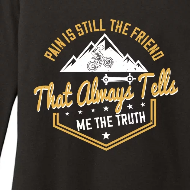 Pain Is Still The Friend That Always Tells Me The Truth Mountain Biking Womens CVC Long Sleeve Shirt