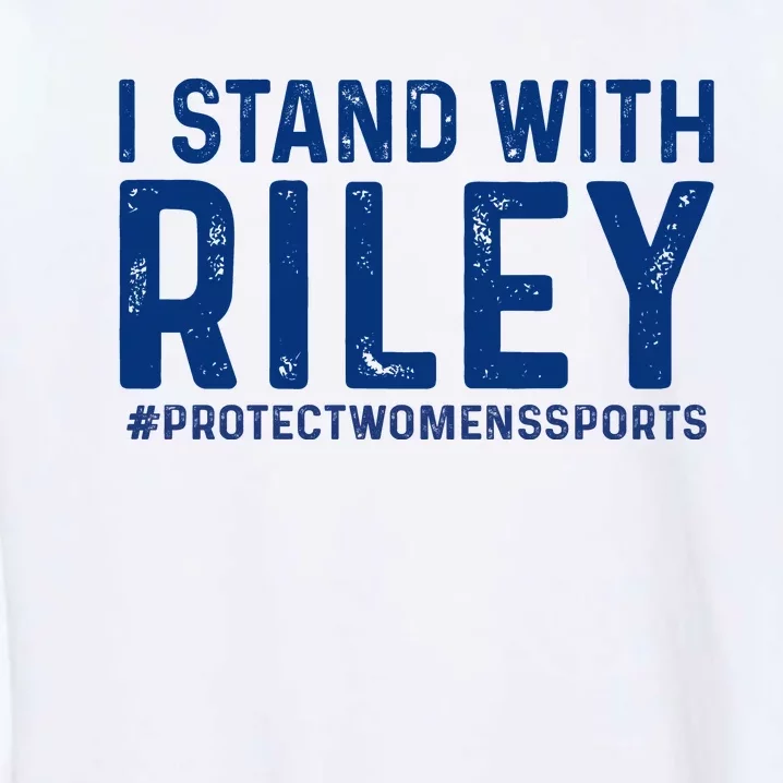 #ProtectWomensSports I Stand With Riley Gaines Garment-Dyed Sweatshirt