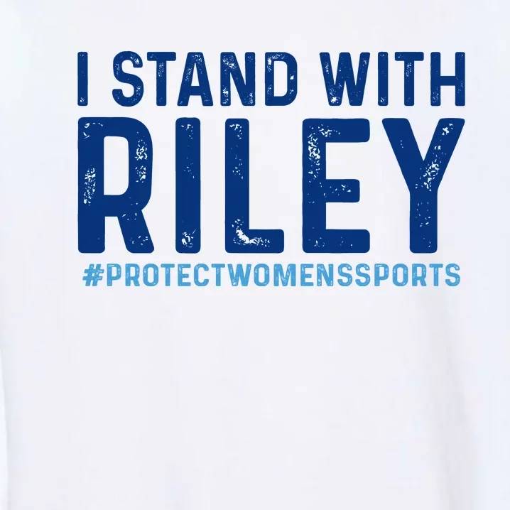 #ProtectWomensSports I Stand With Riley Gaines Garment-Dyed Sweatshirt