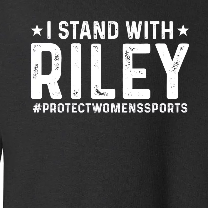 #ProtectWomensSports I Stand With Riley Gaines Toddler Sweatshirt