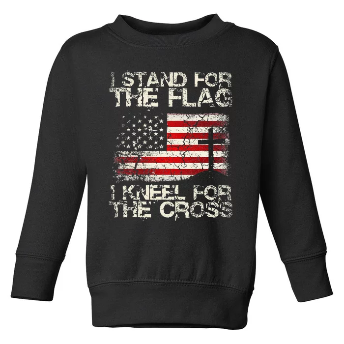 Patriot I Stand for The Flag I Kneel for The Cross Military Toddler Sweatshirt