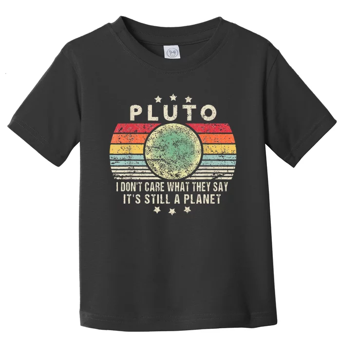 Pluto Is Still A Planet Retro Style Funny Science Toddler T-Shirt