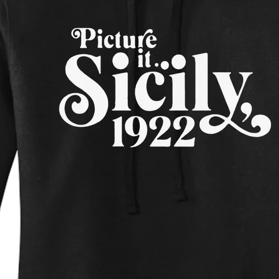 Picture It Sicily 1922 Women's Pullover Hoodie