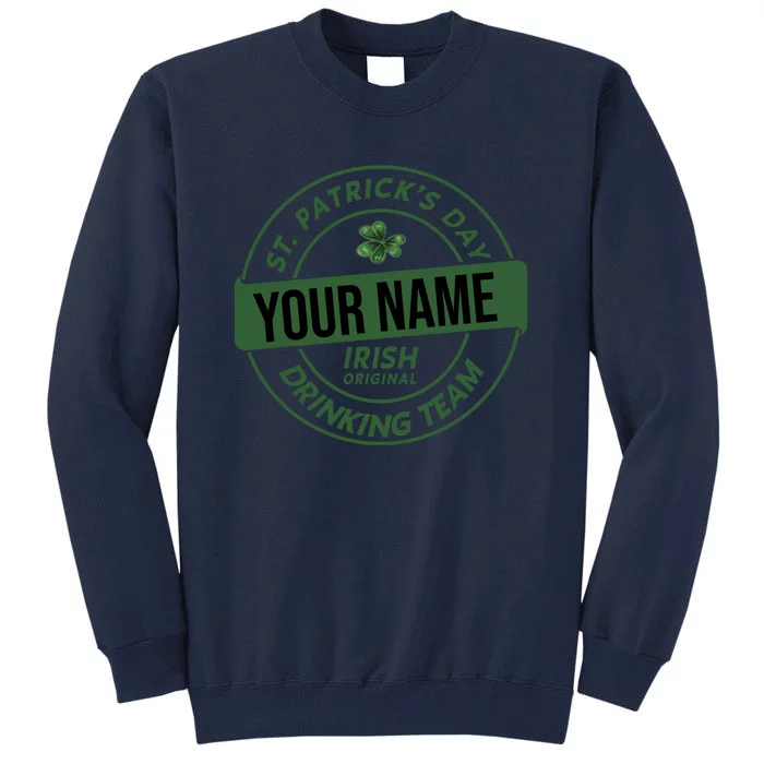 Personalized Irish Shirt Drinking Team Tall Sweatshirt