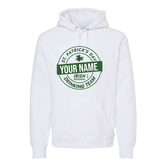 Personalized Irish Shirt Drinking Team Premium Hoodie