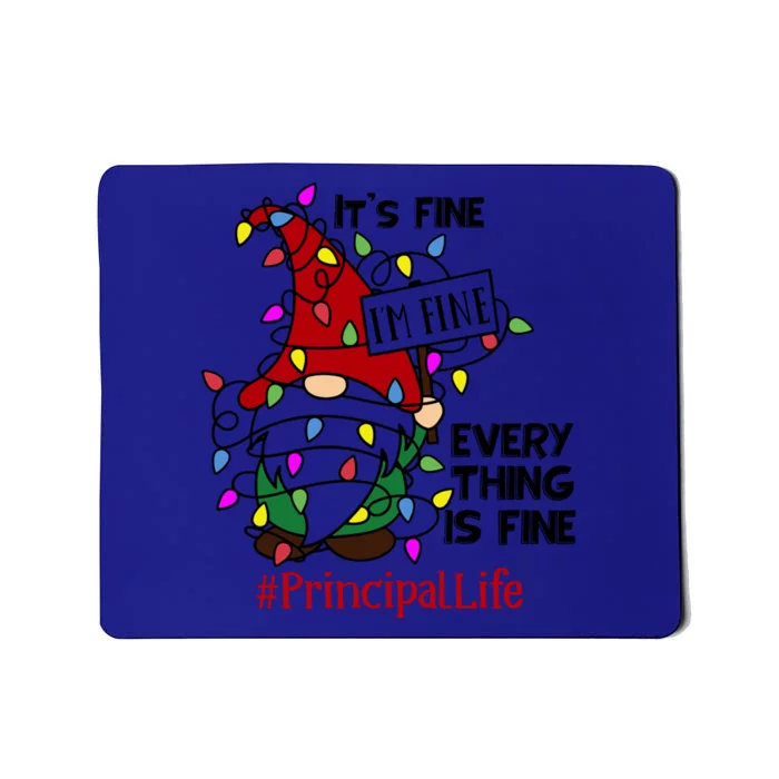 Principallife It S Fine I Am Fine Every Thing Is Fine Gift Mousepad